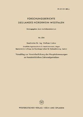Wolfram Lindner - Vorschlag Zur Vereinheitlichung Der Hauptabmessungen an Handelsüblichen Zahnradgetrieben, Häftad