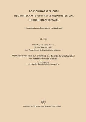 Warmstauchversuche zur Ermittlung der Formnderungsfestigkeit von Gesenkschmiede-Sthlen 1