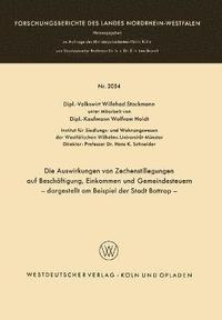 bokomslag Die Auswirkungen Von Zechenstillegungen Auf Beschäftigung, Einkommen Und Gemeindesteuern -- Dargestellt Am Beispiel Der Stadt Bottrop --