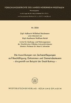 bokomslag Die Auswirkungen Von Zechenstillegungen Auf Beschäftigung, Einkommen Und Gemeindesteuern -- Dargestellt Am Beispiel Der Stadt Bottrop --