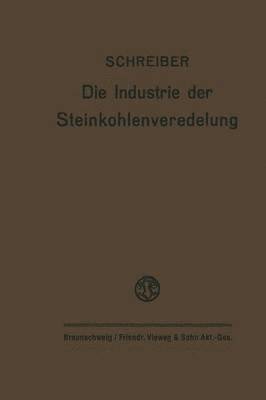 bokomslag Die Industrie der Steinkohlenveredelung