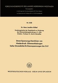 bokomslag Strom-Spannungs-Kennlinien von Niederdruck-Glimmentladungen hoher Stromdichte für Brennspannungen bis 5 kV