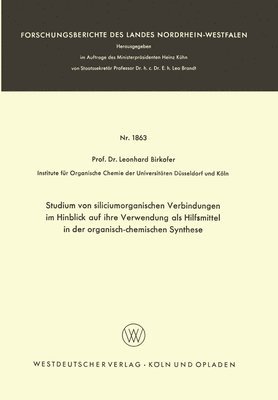 Studium von siliciumorganischen Verbindungen im Hinblick auf ihre Verwendung als Hilfsmittel in der organisch-chemischen Synthese 1