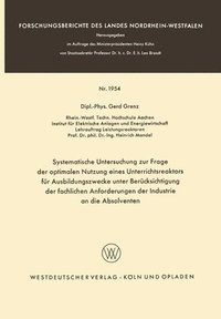 bokomslag Systematische Untersuchung zur Frage der optimalen Nutzung eines Unterrichtsreaktors für Ausbildungszwecke unter Berücksichtigung der fachlichen Anfor