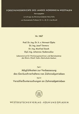bokomslag Teil I: Möglichkeiten zur Verbesserung des Geräuschverhaltens von Zahnradgetrieben. Teil II: Verschleißuntersuchungen an Zahnradgetrieben
