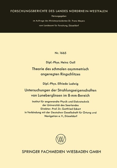Heinz Gall - Theorie des schmalen asymmetrisch angeregten Ringschlitzes. Untersuchungen der Strahlungseigenschaften von Luneberglinsen im 8-mm-Bereich, Häftad