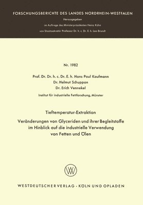 bokomslag Tieftemperatur-Extraktion. Veränderungen von Glyceriden und ihrer Begleitstoffe im Hinblick auf die industrielle Verwendung von Fetten und Ölen