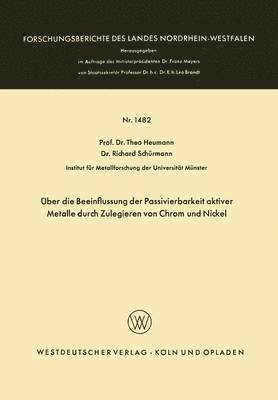 bokomslag Über die Beeinflussung der Passivierbarkeit aktiver Metalle durch Zulegieren von Chrom und Nickel