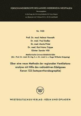 Helmut Venrath, Paul Endler, Marta Pirlet, Karl Heinz Trippe, Günter Sander - Über eine neue Methode der regionalen Ventilationsanalyse mit Hilfe des radioaktiven Edelgases Xenon 133 (Isotopenthorakographie), Häftad