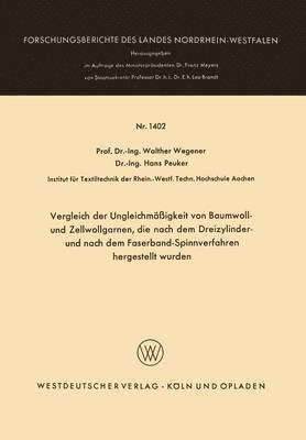 bokomslag Vergleich der Ungleichmäßigkeit von Baumwoll- und Zellwollgarnen, die nach dem Dreizylinder- und nach dem Faserband-Spinnverfahren hergestellt wurden