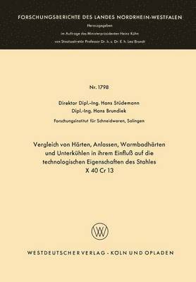 Hans Stüdemann - Vergleich Von Härten, Anlassen, Warmbadhärten Und Unterkühlen in Ihrem Einfluß Auf Die Technologischen Eigenschaften Des Stahles X 40 Cr 13, Häftad