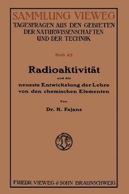 bokomslag Radioaktivitt und die neueste Entwickelung der Lehre von den chemischen Elementen