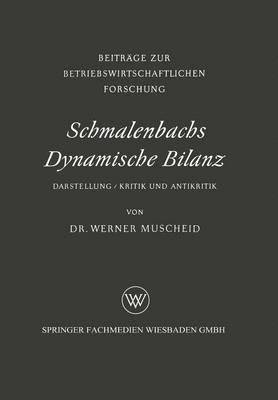 Werner Muscheid - Schmalenbachs Dynamische Bilanz, Häftad