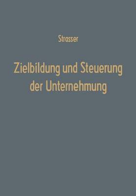 Zielbildung und Steuerung der Unternehmung 1