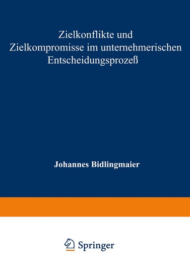 bokomslag Zielkonflikte und Zielkompromisse im unternehmerischen Entscheidungsprozeß