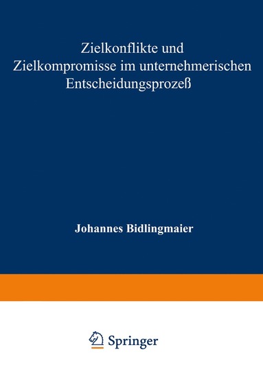 bokomslag Zielkonflikte und Zielkompromisse im unternehmerischen Entscheidungsproze