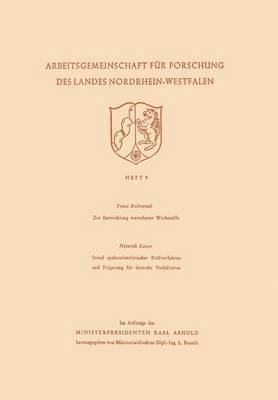 Zur Entwicklung warmfester Werkstoffe. Stand spektralanalytischer Prufverfahren und Folgerung fur deutsche Verhaltnisse 1