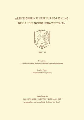 Bruno Kuske - Zur Problematik der wirtschaftswissenschaftlichen Raumforschung / Städtebau und Landesplanung, Häftad
