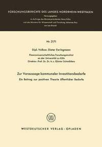 bokomslag Zur Voraussage Kommunaler Investitionsbedarfe: Ein Beitrag Zur Positiven Theorie Öffentlicher Bedarfe