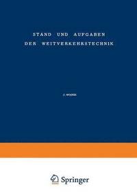 bokomslag Stand und Aufgaben der Weitverkehrstechnik / The State of and Problem Concerning Telecommunication