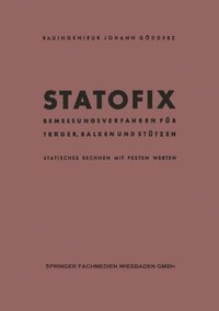 bokomslag Statofix: Bemessungsverfahren für Träger, Balken und Stützen Statisches Rechnen mit Festen Werten