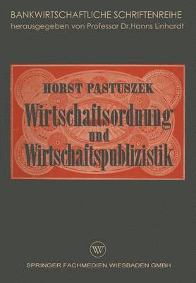 Wirtschaftsordnung und Wirtschaftspublizistik