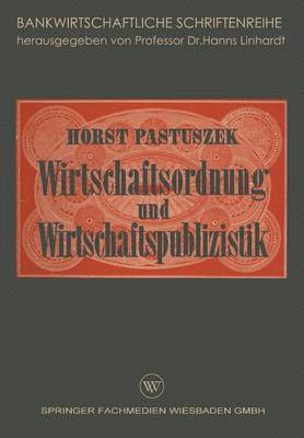 Wirtschaftsordnung und Wirtschaftspublizistik 1