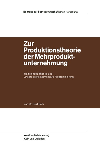 Kurt Bohr - Zur Produktionstheorie der Mehrproduktunternehmung, Häftad