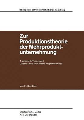 Zur Produktionstheorie der Mehrproduktunternehmung 1