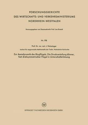 Johannes Weissinger - Zur Aerodynamik Des Ringflügels. Die Druckverteilung Dünner, Fast Drehsymmetrischer Flügel in Unterschallströmung, Häftad