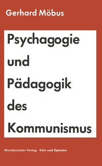 bokomslag Psychagogie und Pädagogik des Kommunismus