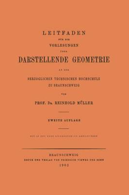 bokomslag Leitfaden fr die Vorlesungen ber Darstellende Geometrie an der Herzoglichen Technischen Hochschule zu Braunschweig