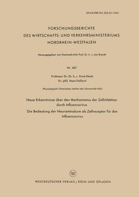 Ernst Klenk - Neue Erkenntnisse Über Den Mechanismus Der Zellinfektion Durch Influenzavirus. Die Bedeutung Der Neuraminsäure ALS Zellreceptor Für Das Influenzavirus, Häftad