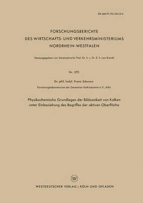 bokomslag Physikochemische Grundlagen der Bildsamkeit von Kalken unter Einbeziehung des Begriffes der aktiven Oberflache