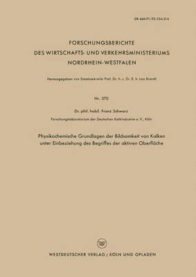 Franz Schwarz - Physikochemische Grundlagen Der Bildsamkeit Von Kalken Unter Einbeziehung Des Begriffes Der Aktiven Oberfläche, Häftad