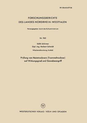 Edith Schirmer - Prüfung von Heimtrocknern (Trommeltrockner) auf Wirkungsgrad und Gewebeangriff, Häftad