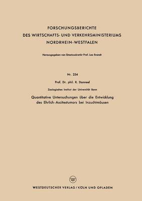 Rolf Danneel - Quantitative Untersuchungen Über Die Entwicklung Des Ehrlich-Ascitestumors Bei Inzuchtmäusen, Häftad