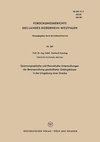 bokomslag Spannungsoptische und theoretische Untersuchungen der Beanspruchung geschichteter Gebirgskrper in der Umgebung einer Strecke