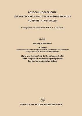 bokomslag Stand und Auswertung der Forschungsarbeiten ber Temperatur- und Feuchtigkeitsgrenzen bei der bergmnnischen Arbeit