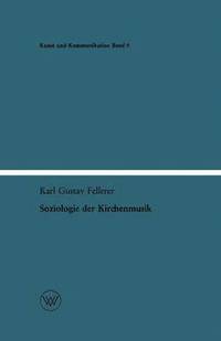 bokomslag Soziologie Der Kirchenmusik: Materialien Zur Musik- Und Religionssoziologie