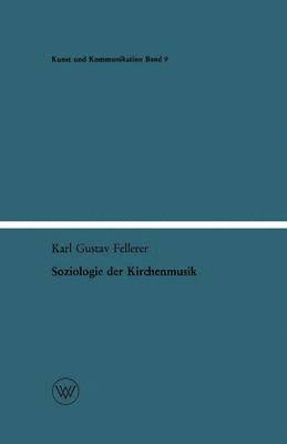 Karl Gustav Fellerer - Soziologie Der Kirchenmusik: Materialien Zur Musik- Und Religionssoziologie, Häftad