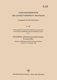 bokomslag Wirtschaftliche, Technische Und Soziale Probleme Im Neuen Indien: Vorträge Zur Eröffnung Der Deutsch-Indischen Ausstellung in Aachen Am 14. November 1