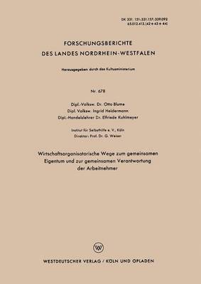 bokomslag Wirtschaftsorganisatorische Wege Zum Gemeinsamen Eigentum Und Zur Gemeinsamen Verantwortung Der Arbeitnehmer