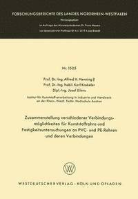 bokomslag Zusammenstellung verschiedener Verbindungsmöglichkeiten für Kunststoffrohre und Festigkeitsuntersuchungen an PVC- und PE-Rohren und deren Verbindungen