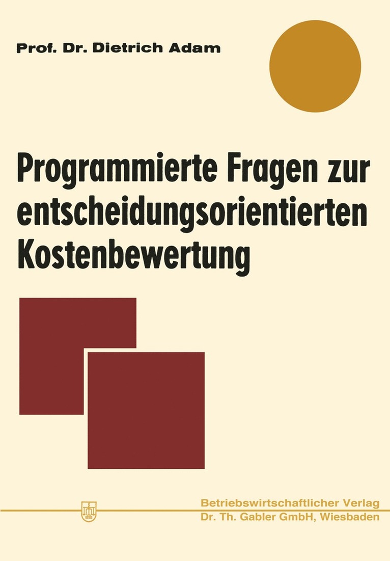 Dietrich Adam - Programmierte Fragen zur entscheidungsorientierten Kostenbewertung, Häftad