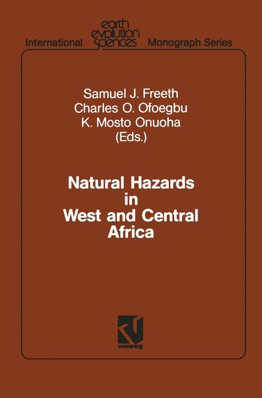 Samuel J. Freeth, Charles O. Ofoegbu, K. Mosto Onuoha - Natural Hazards in West and Central Africa, Häftad