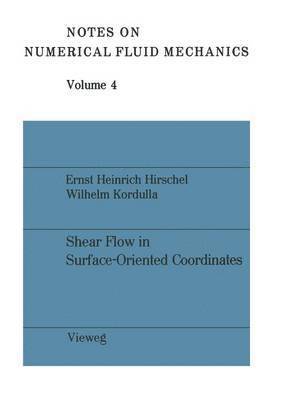 Ernst Heinrich Hirschel - Shear Flow in Surface-Oriented Coordinate, Häftad