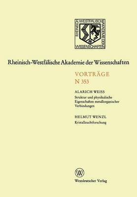 Alarich Weiss - Struktur und physikalische Eigenschaften metallorganischer Verbindungen. Kristallzuchtforschung, Häftad