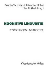bokomslag Kognitive Linguistik: Repräsentation Und Prozesse