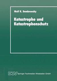bokomslag Katastrophe Und Katastrophenschutz: Eine Soziologische Analyse